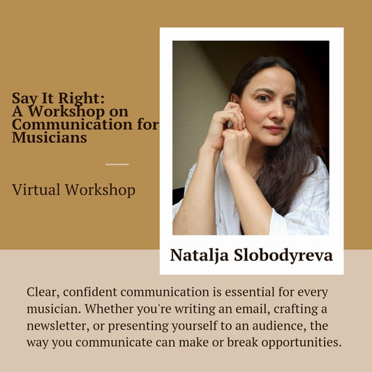 Say It Right: A Workshop on Communication for Musicians - Virtual Workshop